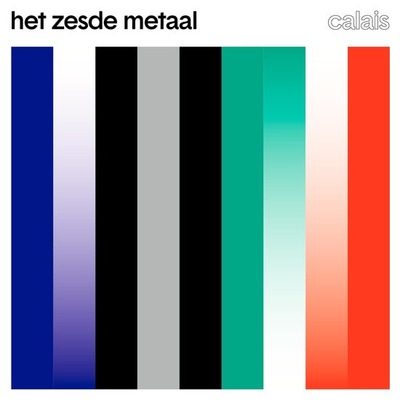Het Zesde metaal - Calais (new, LP + CD)
