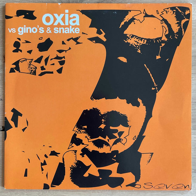 Oxia Vs Gino's & Snake -  Seven (12 inch) (2hands)