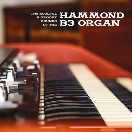 V/A - The Soulful & Groovy Sounds Of The Hammond B3 Organ (LP)