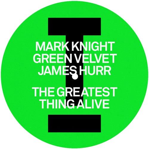 Mark Knight & Green Velvet - Greatest Thing Alive (12 inch)
