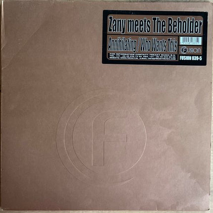 Zany Meets The Beholder – Annihilating/Who Wants This (12 inch) (2hands)