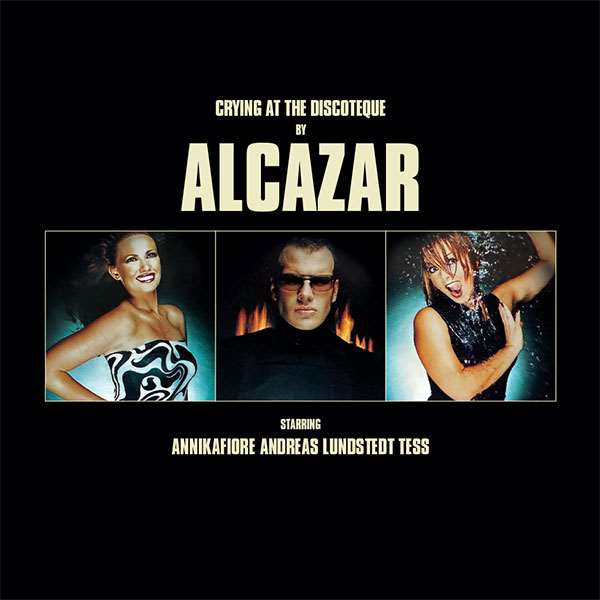 Alcazar - Crying At The Discoteque (12 inch)
