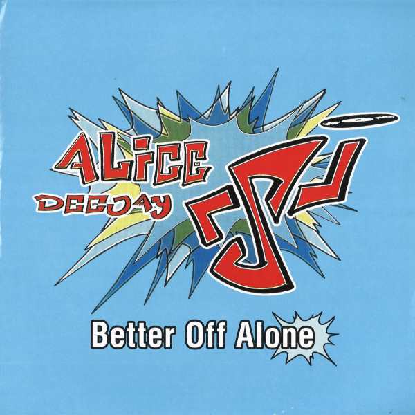 Alice Deejay - Better Off Alone (12 inch)