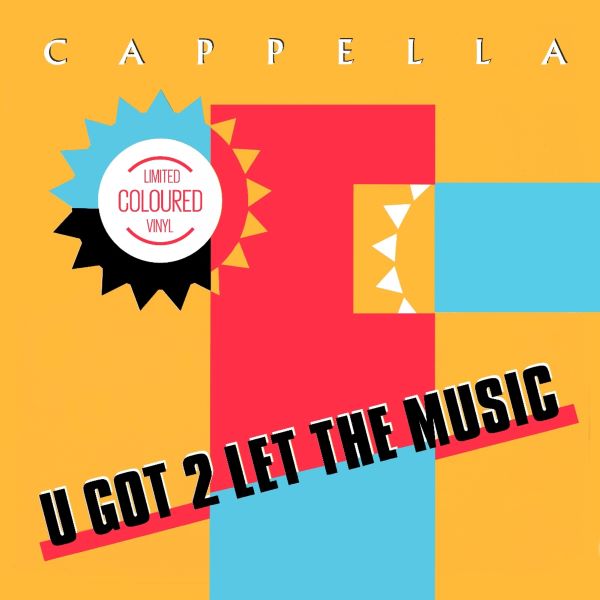 Cappella -  U Got 2 Let The Music (12 inch) (Splatter vinyl)