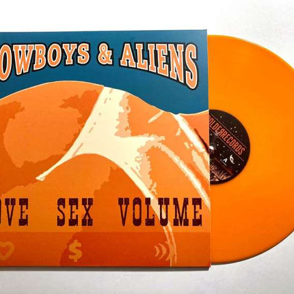 Cowboys & Aliens - Love Sex Volume (LP) (Orange vinyl)