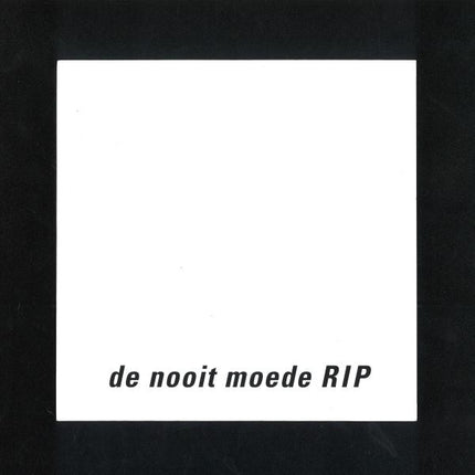 De Nooit Moede - RIP (7 inch)