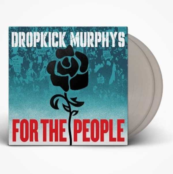 Dropkick Murphys - For The People (2LP) (Silver vinyl)