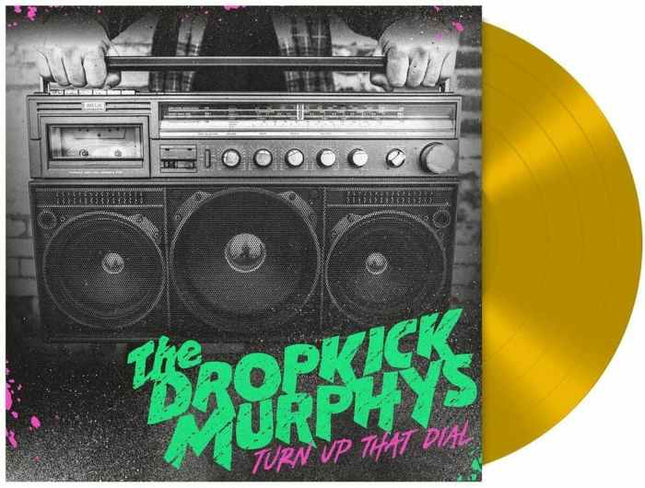 Dropkick Murphys - Turn Up That Dial (LP) (Gold vinyl)