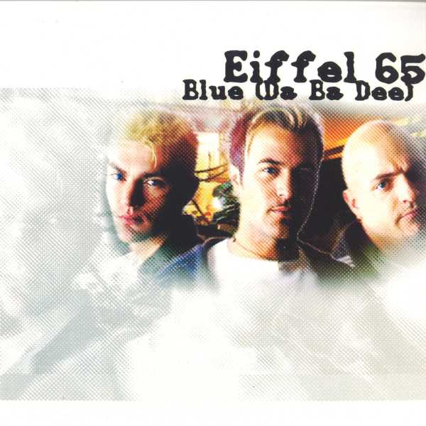 Eiffel 65 - Blue (12 inch) (Blue vinyl)
