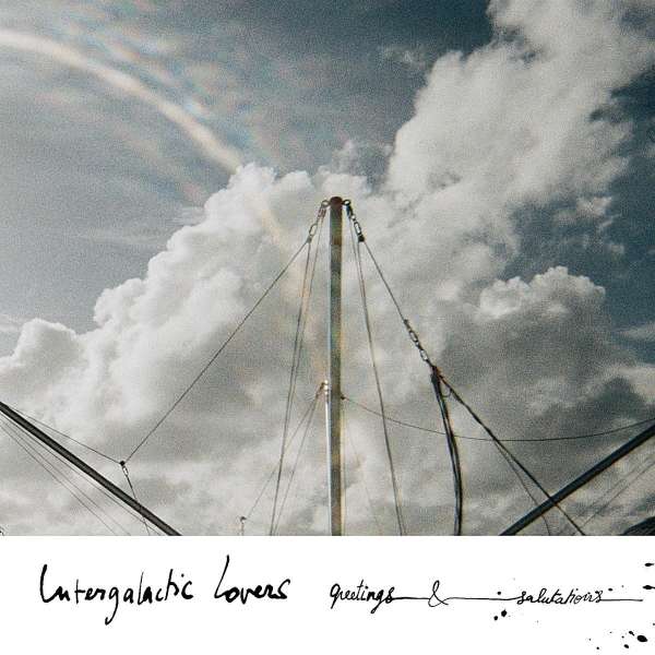 Intergalactic Lovers - Greetings & Salutations (LP) (2023)