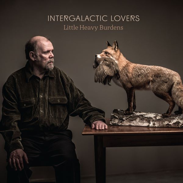 Intergalactic Lovers- Little Heavy Burdens (LP) (2023)