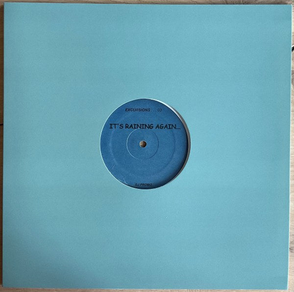 Excursions 03 - I'ts Raining Again (12 inch) (2hands)