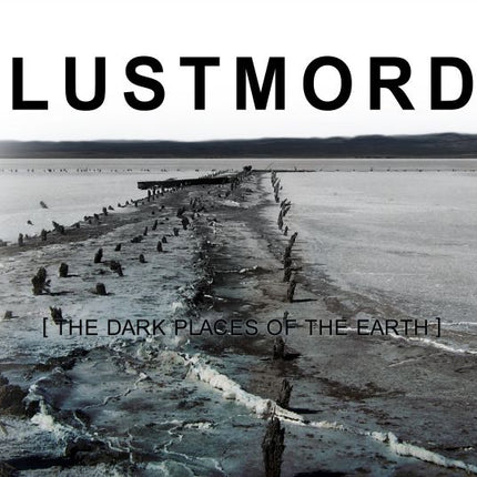 Lustmord - The Dark Places Of The Earth (2LP)