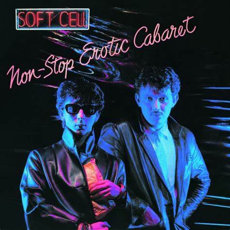 Soft Cell - Non-Stop Erotic Cabaret (2hands)