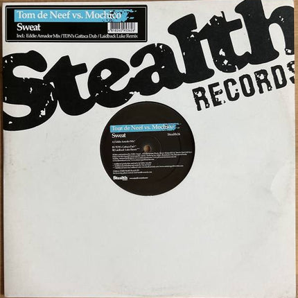 Tom De Neef Vs. Mochico ‎– Sweat (12 inch) (2hands)