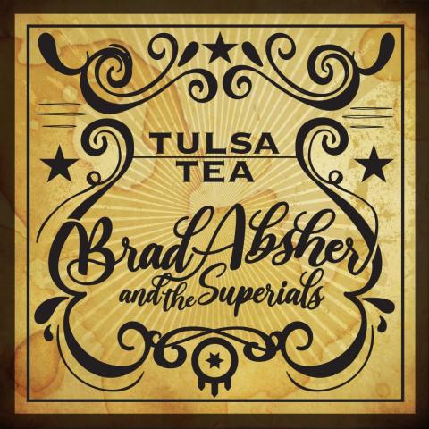 Brad Absher & The Superials  - Tulsa Tea (LP)