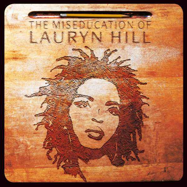 Lauryn Hill - The Miseducation Of Lauryn Hill