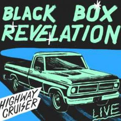 Black Box Revelation - Highway Cruiser Live (new, blue vinyl)