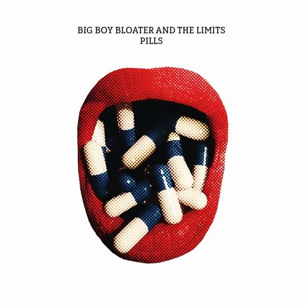 Big Boy Bloater And The Limits - Pills (new)