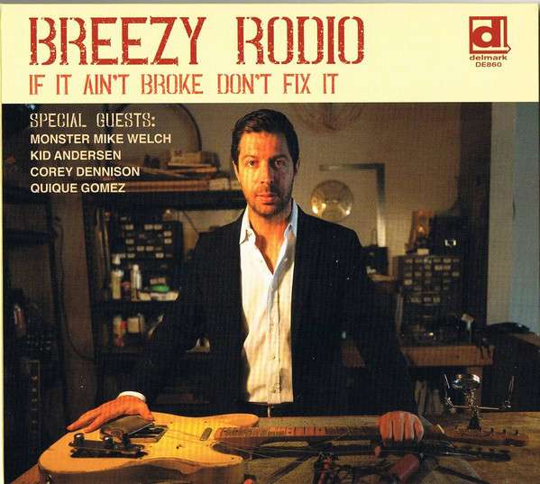 Breezy Rodio - If It Ain't Broken, Don't Fix It