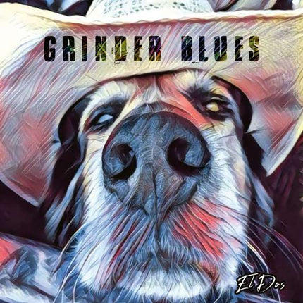 Grinder Blues - El Dos