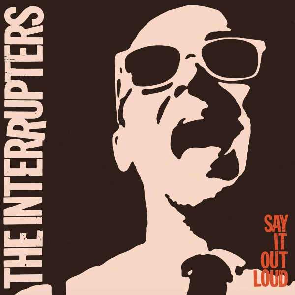 Interrupters - Say It Out Loud (LP)