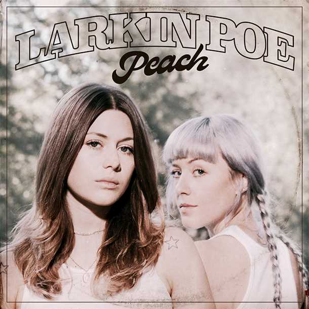 Larkin Poe - Peach  (LP )