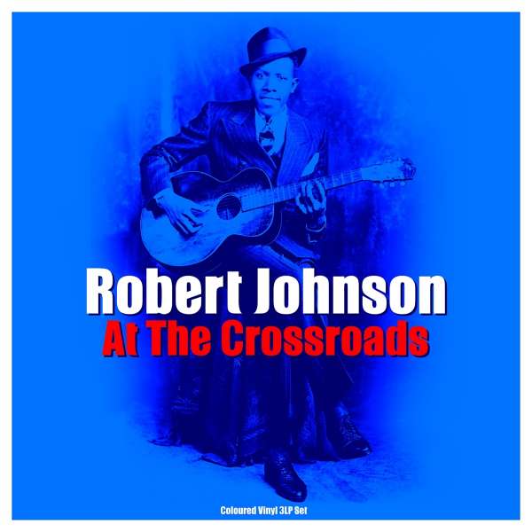 Robert Johnson - At The Crossroads (new, 3LP, coloured vinyl)