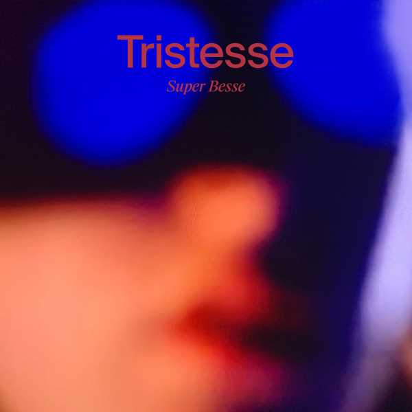 Super Besse - Tristesse (LP)