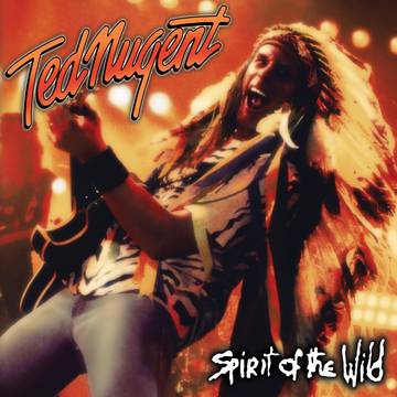 Ted Nugent - Spirit Of The Wild (BF22)